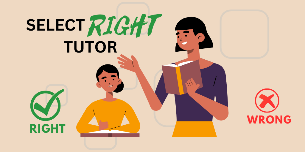 How to Choose the Right Tutor for Your Child: A Parent's Guide