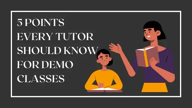 5 Points Every Tutor Should Embrace Demo Class Experience