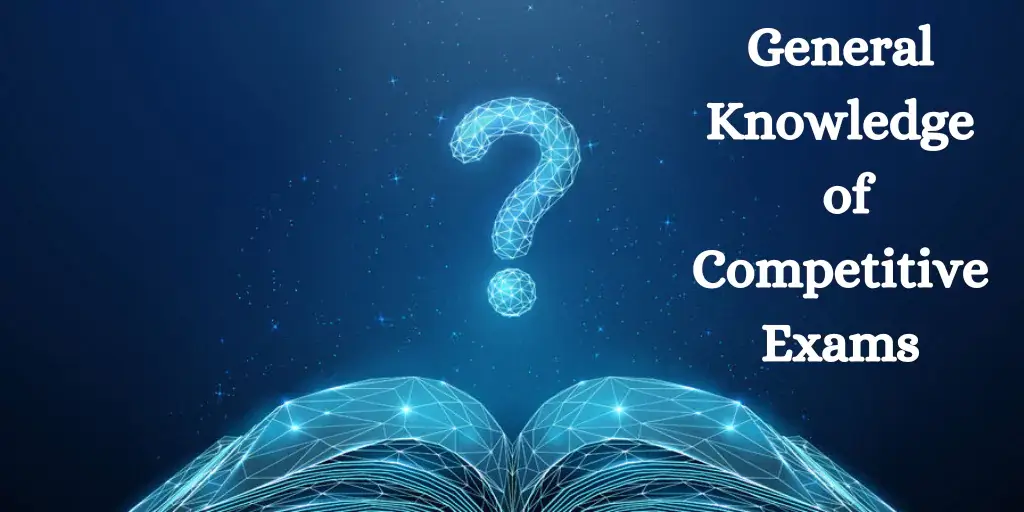 general knowledge for competitive exams