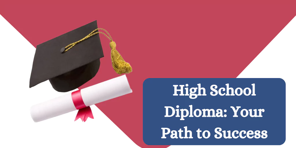 High School Diploma: Your Path to Success