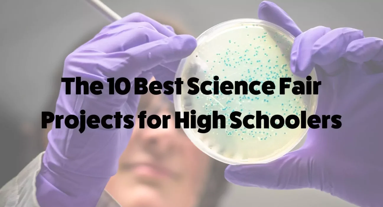 Science Fair Projects for High School Students