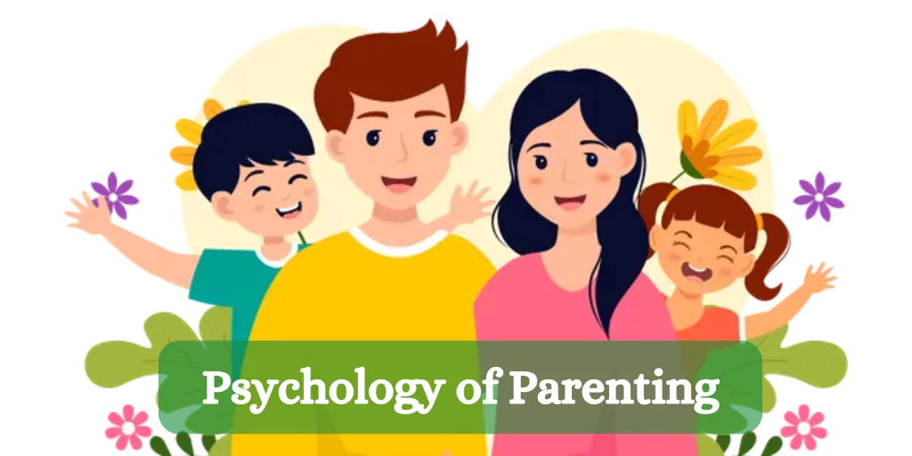 Psychology of Parenting Styles