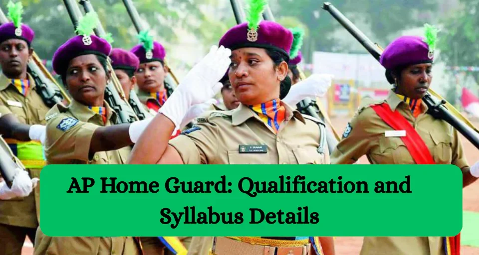AP Home Guard: Qualification and Syllabus Details