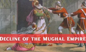 Decline of the Mughal Empire