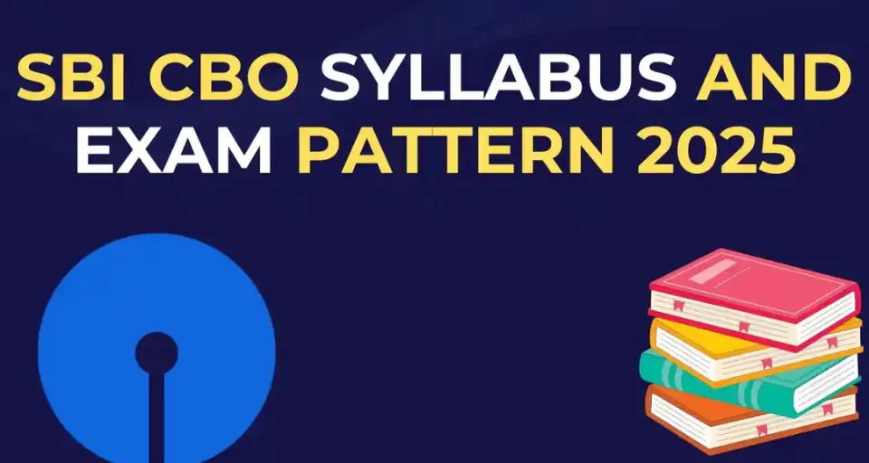 SBI CBO Exam Syllabus and Exam Pattern 2025