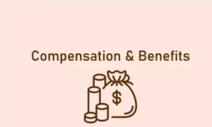 compensation and Benefits