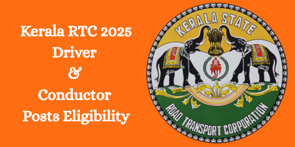 Kerala RTC 2025: Driver & Conductor Posts Eligibility