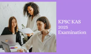 KPSC KAS 2025 Examination