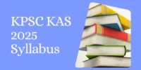 KAS Exam 2025: Complete Guide to Karnataka Civil Services