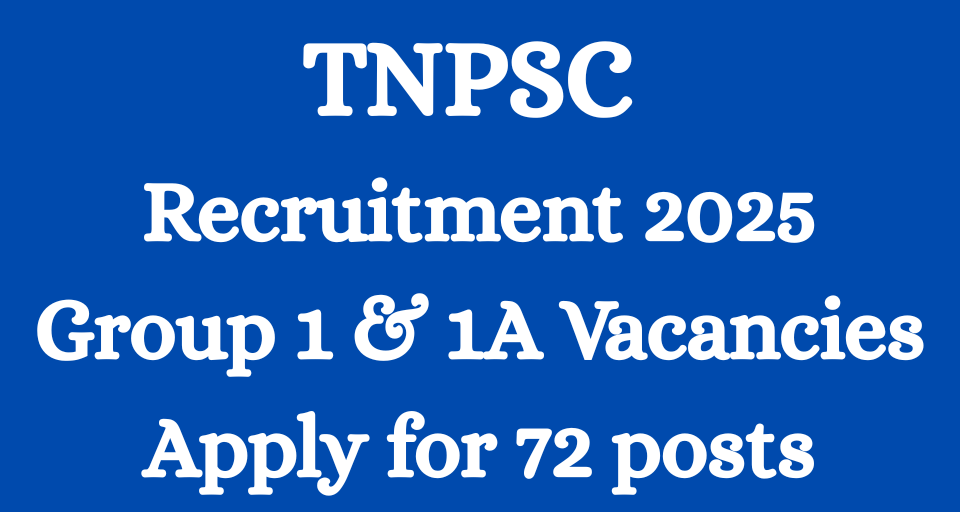 TNPSC Group 1 2025 notification out for 72 posts