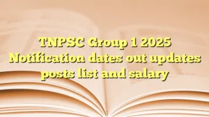 TNPSC Group 1 2025 notification out for 72 posts