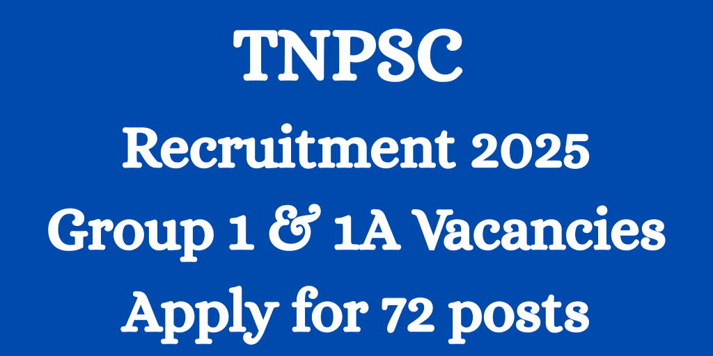 TNPSC Group 1 2025 notification out for 72 posts