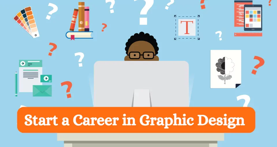 Start a Career in Graphic Design