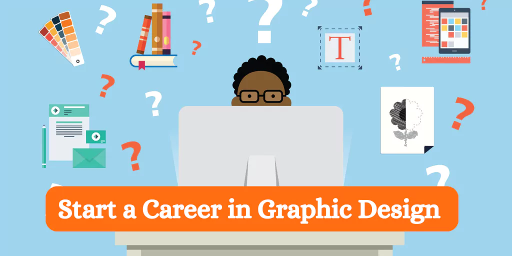 Start a Career in Graphic Design