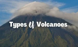 Different Types of Volcano Formation, volcanoes are formed