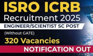 ISRO Recruitment 2025: 320 Scientist/Engineer 