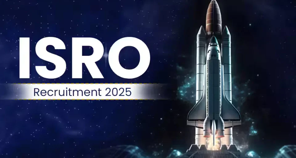 ISRO Recruitment 2025