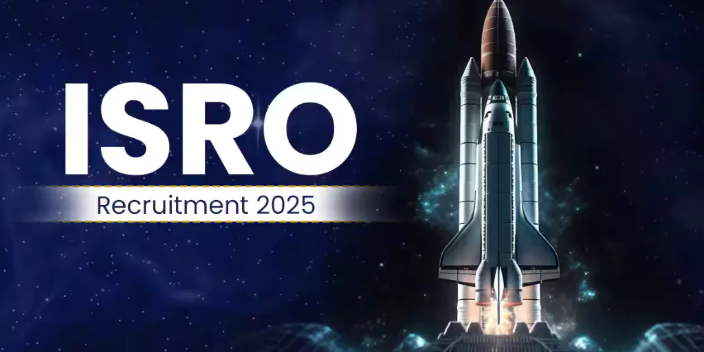 ISRO Recruitment 2025