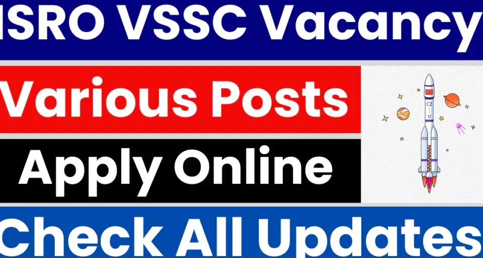 ISRO VSSC Recruitment 2025: Posts, Eligibility, Salary