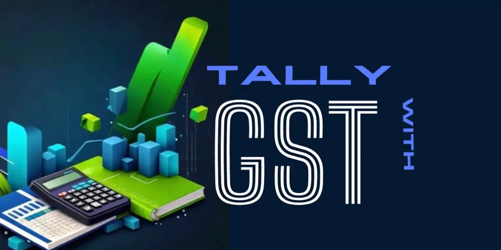 Tally with GST: Features, Jobs & Career Scope