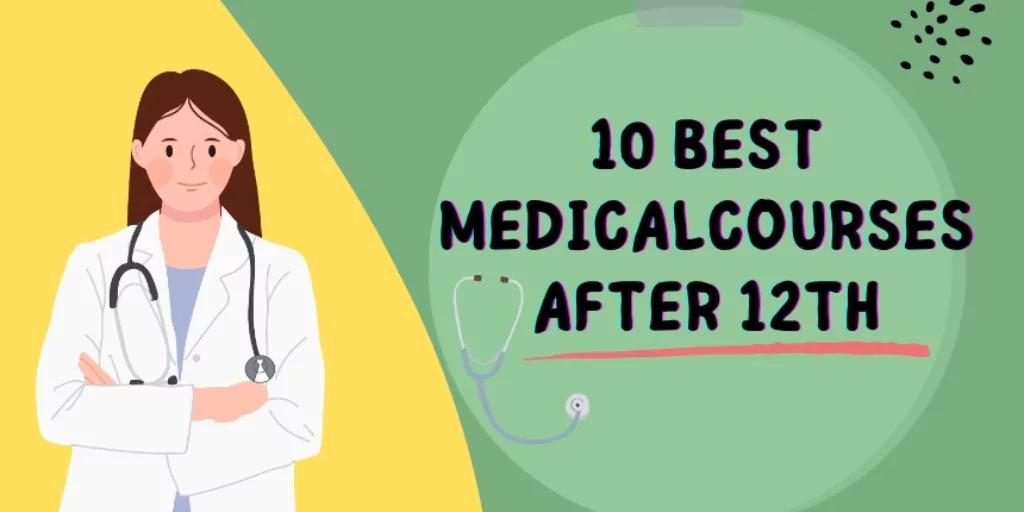 Top Medical Courses After 12th: Career & Scope