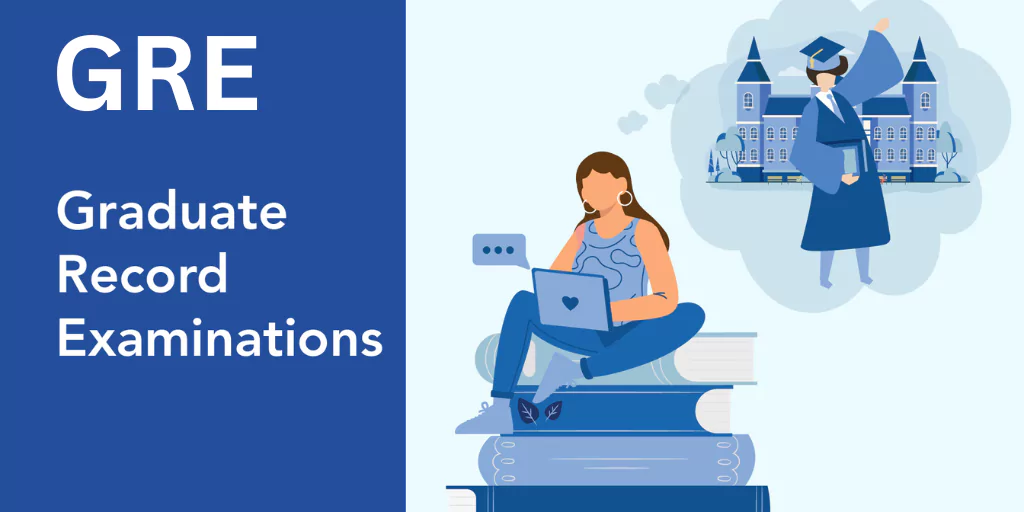 GRE (Graduate Record Examination)
