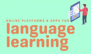 Online Platforms for Learning Languages