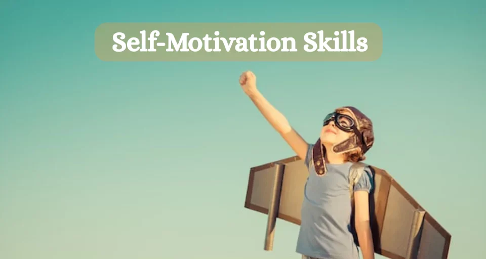 Self-Motivation Skills Every Child