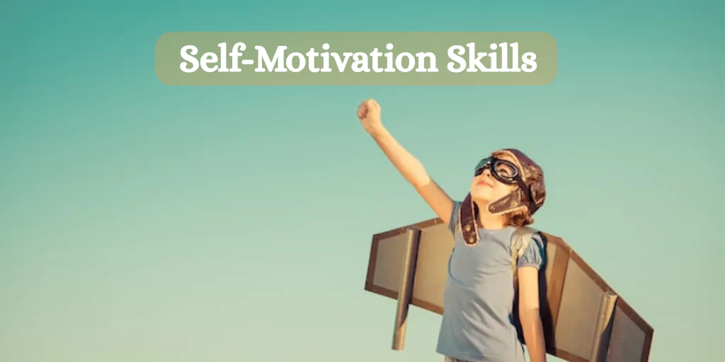 Self-Motivation Skills Every Child