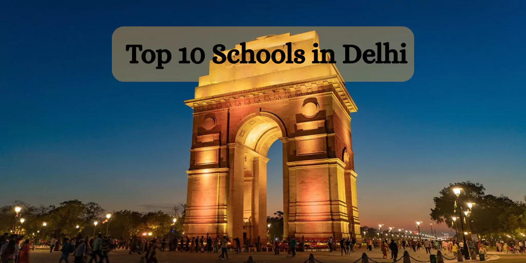 Top 10 Schools in Delhi