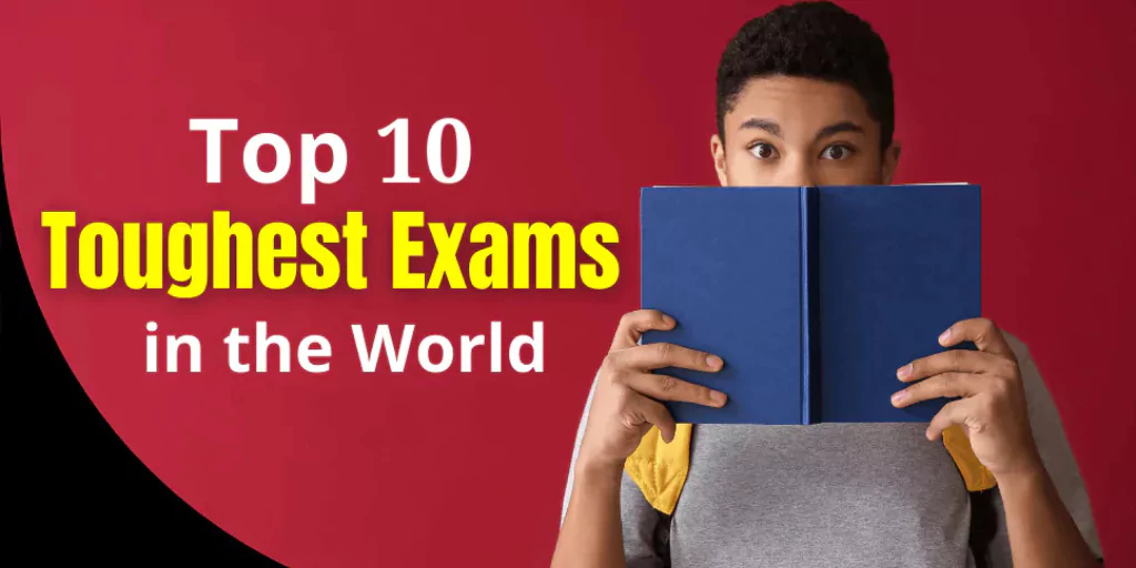 Top 10 Toughest Exams in the World