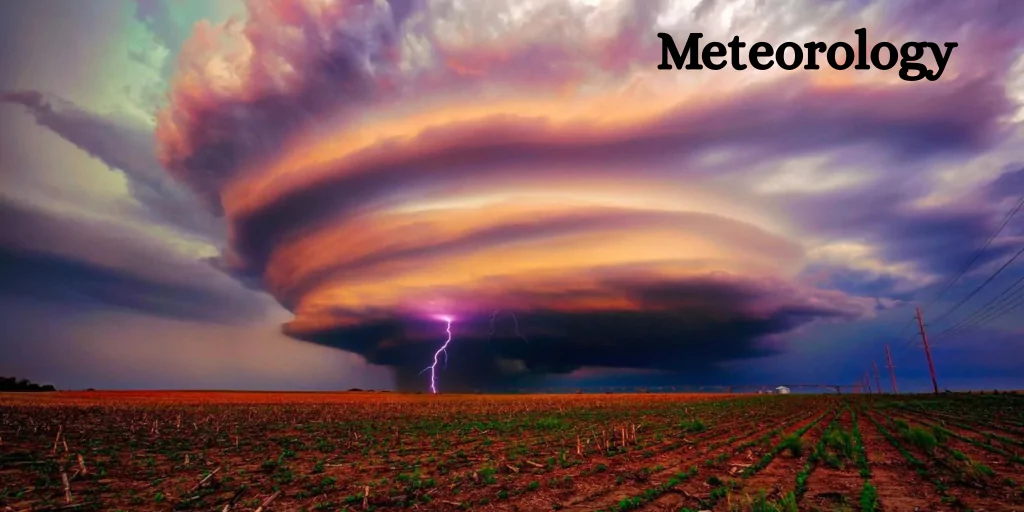 Meteorology: Weather, Climate & Atmospheric Science