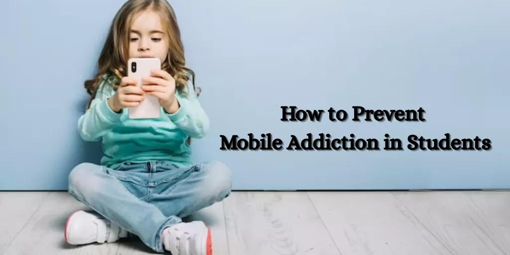 Mobile Addiction in Students