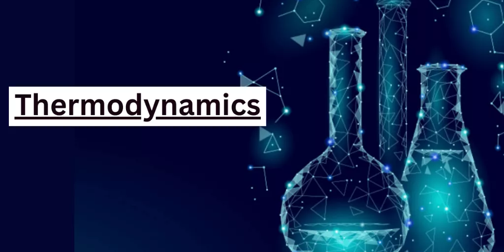 Thermodynamics: The Science of Heat & Energy