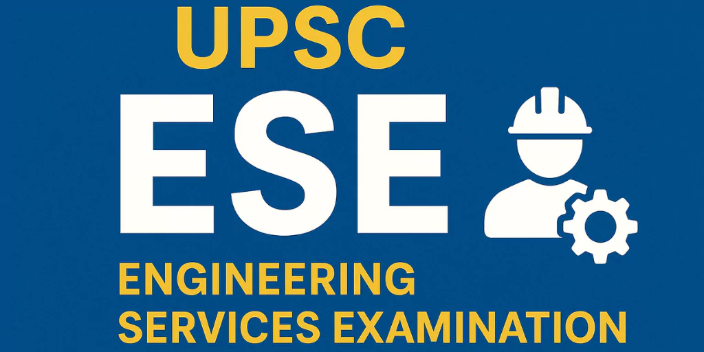 UPSC Engineering Services Examination (ESE)