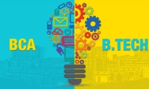 BCA vs B.Tech (CSE)