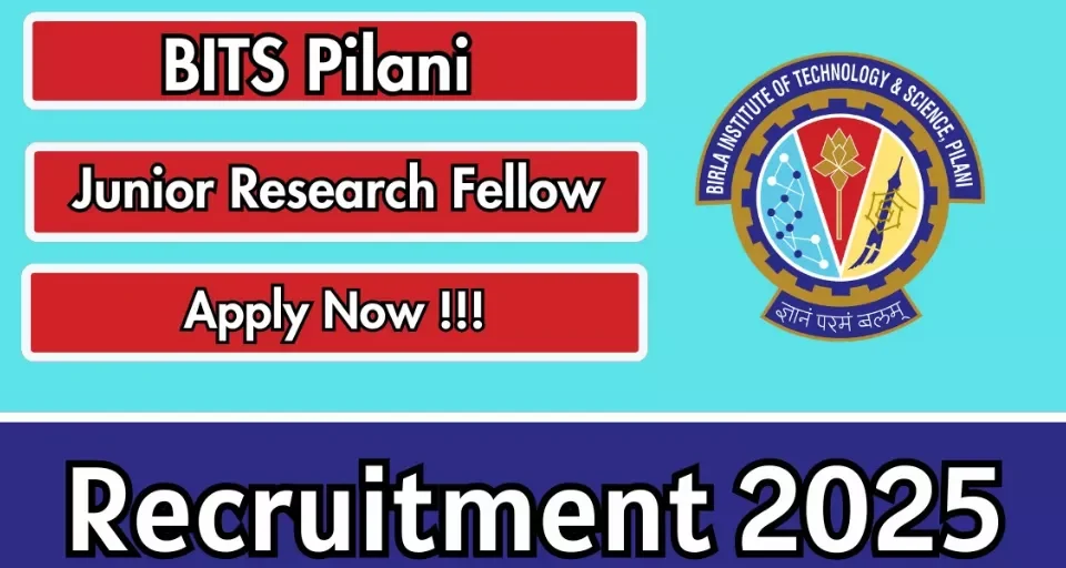 BITS Pilani Junior Research Fellow Vacancy 2025
