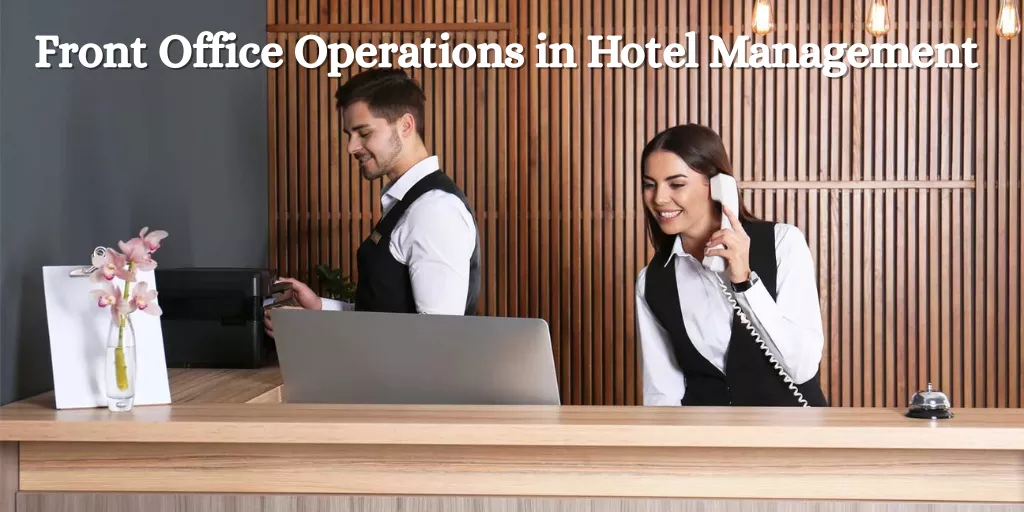 Front Office Operations in Hotel Management