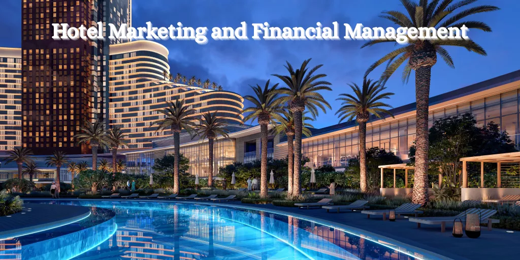 Hotel Marketing and Financial Management