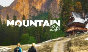 Mountain life