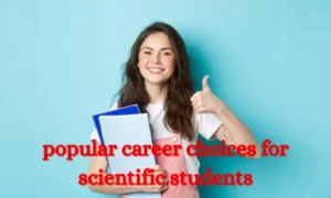 popular career choices for scientific students