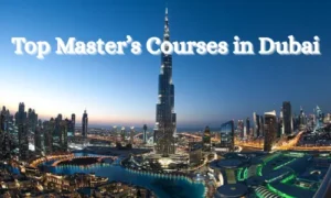 Top Master’s Courses in Dubai