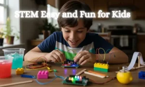 Why Is STEM Easy and Fun for Kids?