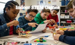 Indoor STEM Games Are Important
