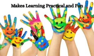 Makes Learning Practical and Fun