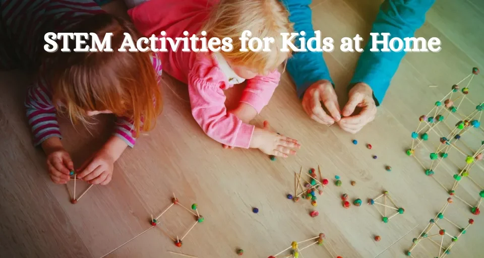 STEM Activities for Kids at Home
