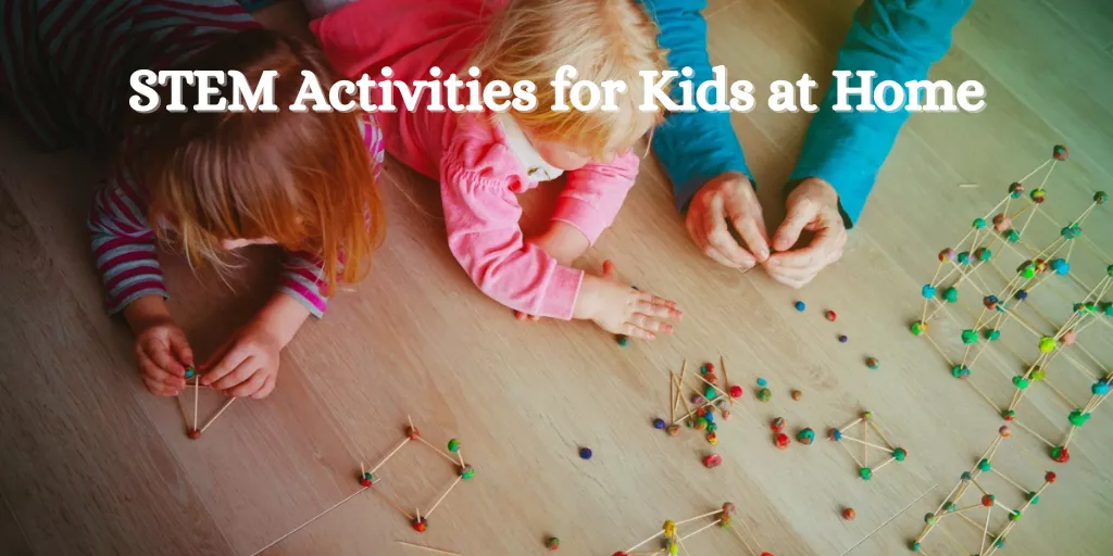 STEM Activities for Kids at Home