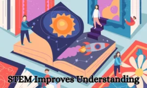 How STEM Improves Understanding