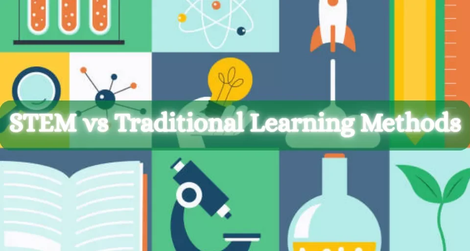 STEM vs Traditional Learning Methods